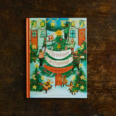 Katie Hickey - Christmas Is Coming! An Advent Book