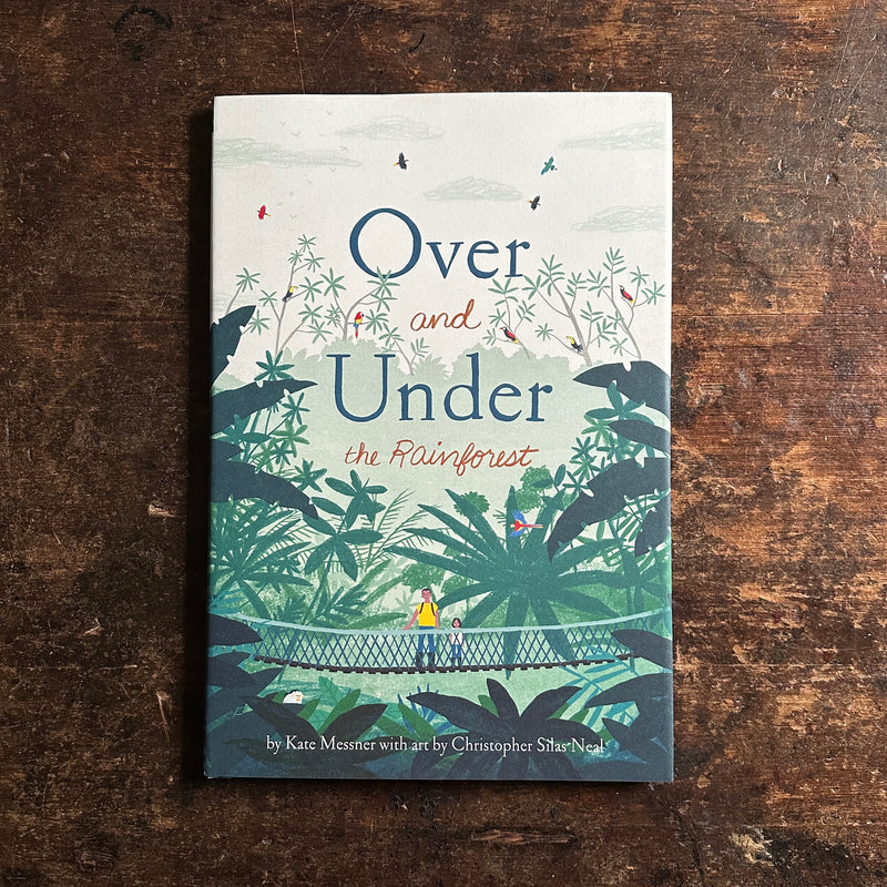 Kate Messner & Christopher Silas Neal - Over and Under the Rainforest
