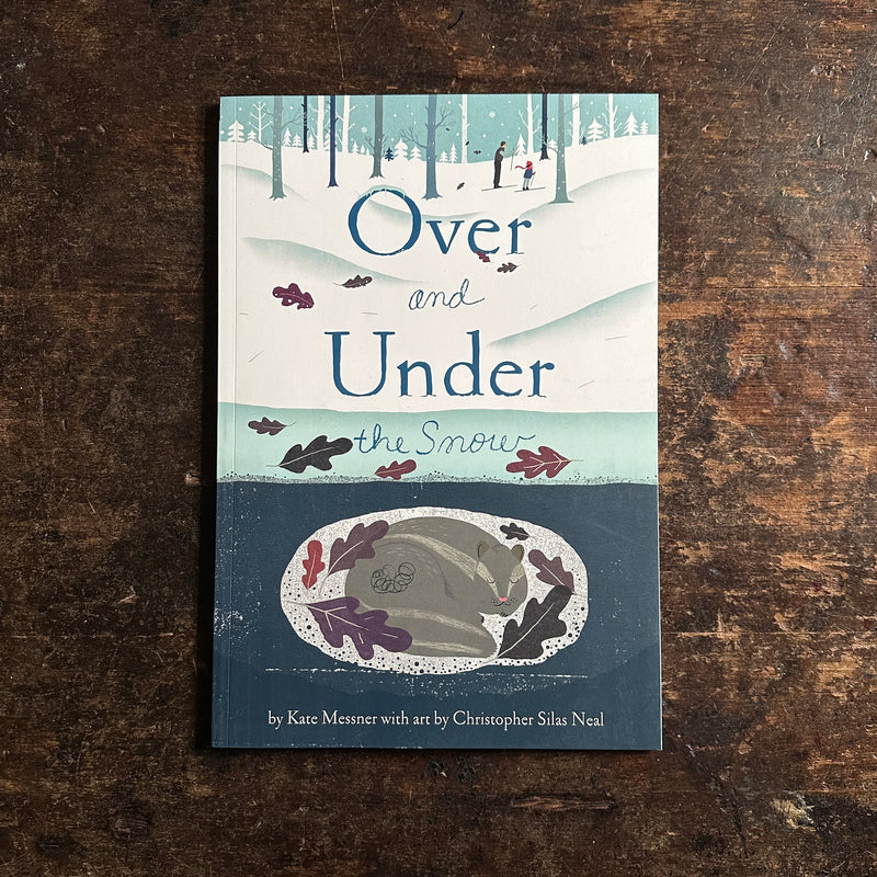 Kate Messner & Christopher Silas Neal - Over and Under the Snow