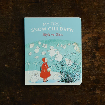 Sibylle von Olfers - My First Snow Children