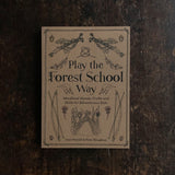 Play the Forest School Way