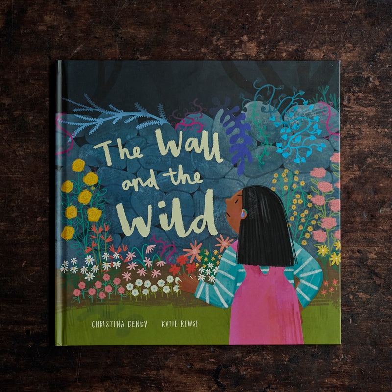 Christina Dendy & Katie Rewse - The Wall and the Wild