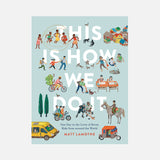 Matt Lamothe - This Is How We Do It: One Day In The Lives Of Seven Kids From Around The Word