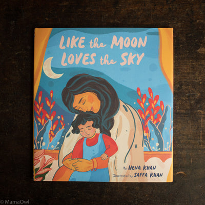 Hena Khan - Like The Moon Loves The Sky
