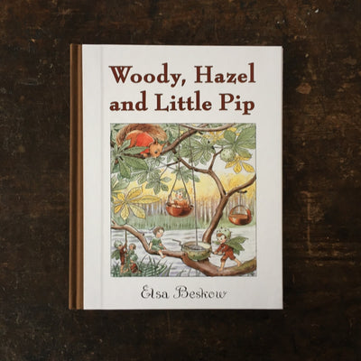 Elsa Beskow - Woody, Hazel and Little Pip