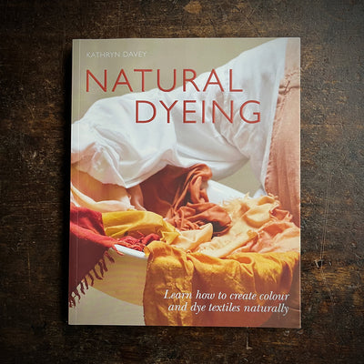 Kathryn Davey - Natural Dyeing