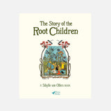 Sibylle Von Olfers - The Story of the Root Children